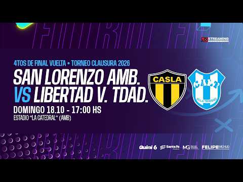 • 4tos de Final Vuelta I San Lorenzo Ambrosetti vs Libertad Villa Trinidad I Torneo Clausura 2026.