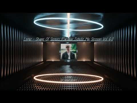 Leniz - Shape Of Senses (Parallax Tribute Mix Session Vol. 61)