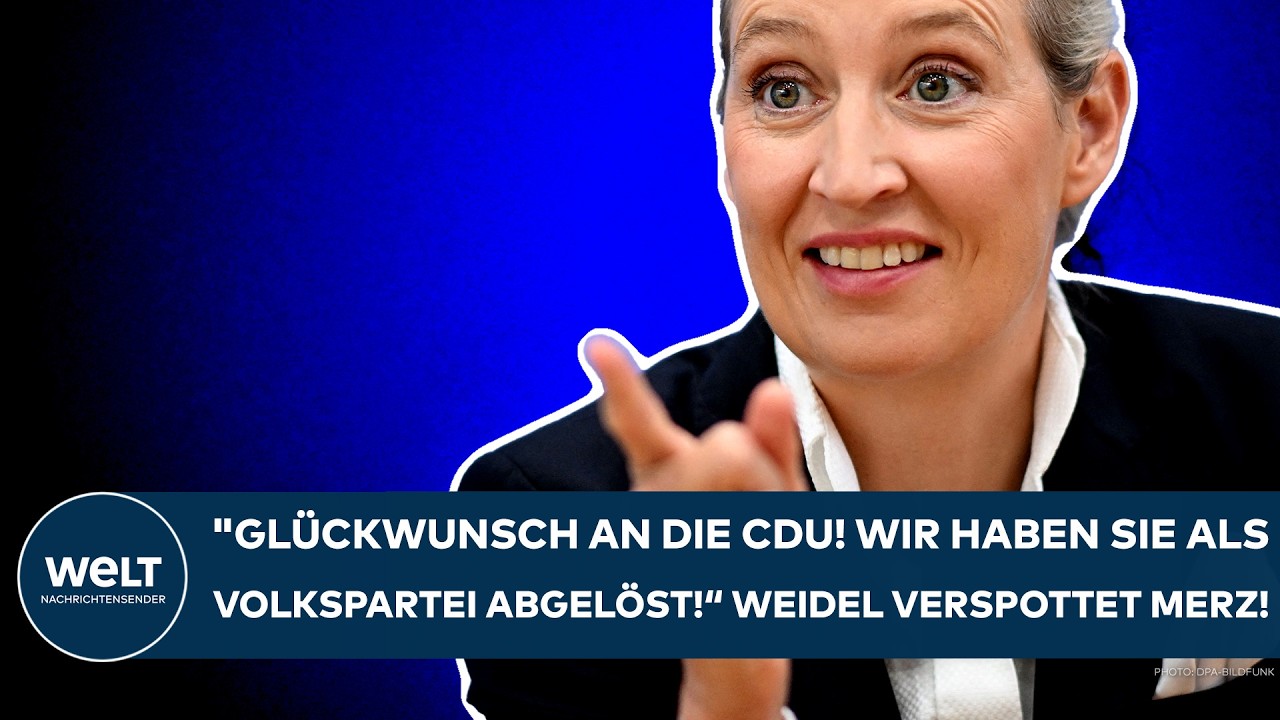 DEUTSCHLAND: "Glückwunsch an die CDU! Wir haben sie als Volkspartei abgelöst!“ Weidel-Spott für Merz