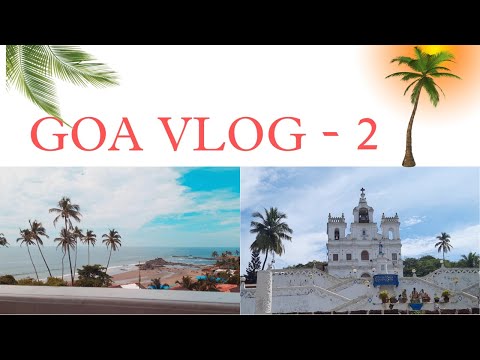 GOA VLOG - 2 | Baga beach | Church | North goa | Jhanvi Darji