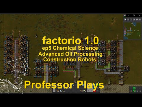 Factorio 1.0 ep5 Chemical Science, Advanced Oil Processing & Construction Robots