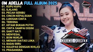 Download lagu KUPU KUPU - ILALANG - PECAH SERIBU - OM ADELLA FULL ALBUM TERBARU 2025 mp3