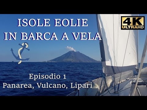 CROCIERA IN BARCA A VELA ALLE ISOLE EOLIE [4K] ep.1