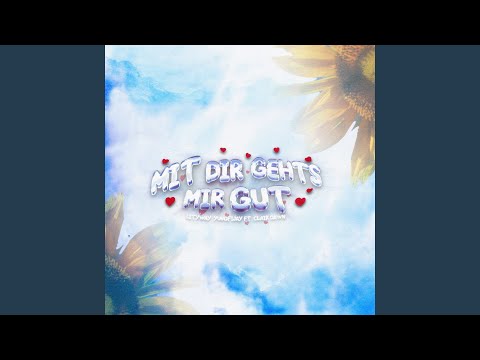 Mit dir gehts mir gut