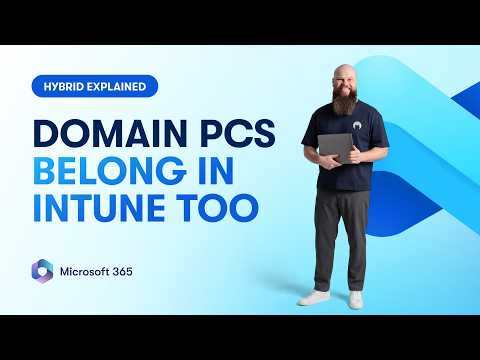 Intune for Domain PCs: Hybrid Guide Intune for Domain PCs: Hybrid Guide