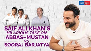 Saif Ali Khan’s hilarious take on Abbas Mustan Vs Sooraj Barjatya | Sit With Hitlist