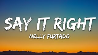Download lagu Nelly Furtado - Say It Right (Lyrics) mp3 Download lagu Nelly Furtado - Say It Right (Lyrics) mp3