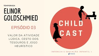 Childcast | T. 1 Elinor Goldschmied | Ep. 3