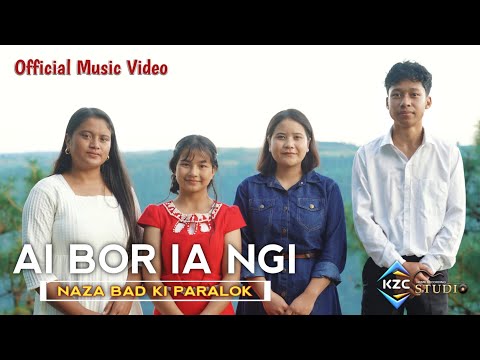 AI BOR IA NGI || NAZA BAD KI PARALOK || OFFICIAL MUSIC VIDEO ||