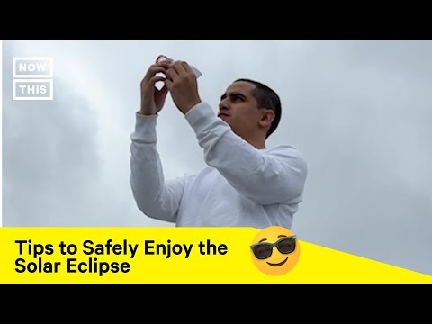How to Safely Watch the Solar Eclipse