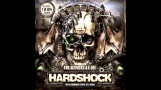 Evil Activities and E-life - Hardshock (Official Hardshock festival 2012 Anthem)