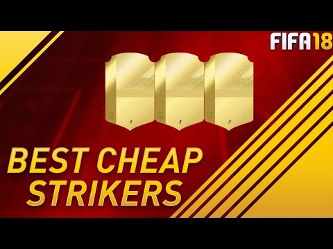 FIFA 18 BEST CHEAP STRIKERS / TOP AFFORDABLE FORWARDS in FIFA 18 ULTIMATE TEAM