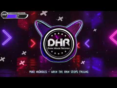Mike Nicholls - When The Rain Stops Falling - DHR