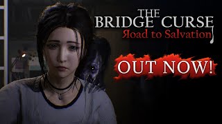 The Bridge Curse: Road to Salvation release trailer teaser