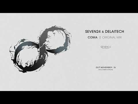 CHILLOUT 2019 : Seven24 & Delaitech - Coma (Original Mix)
