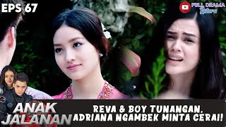 Download lagu REVA & BOY TUNANGAN, ADRIANA NGAMBEK MINTA CERAI! - ANAK JALANAN mp3
