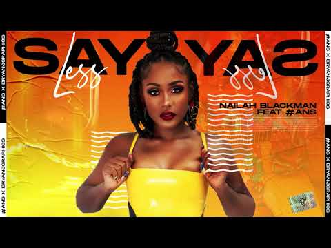 Nailah Blackman - Say Less Acoustic (#ANS REMIX)