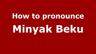 How to pronounce Minyak Beku