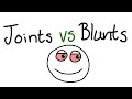 Joints Vs Blunts
