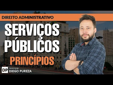 Serviços Públicos - Princípios (Direito Administrativo)
