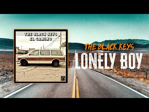 The Black Keys - Lonely Boy | Lyrics