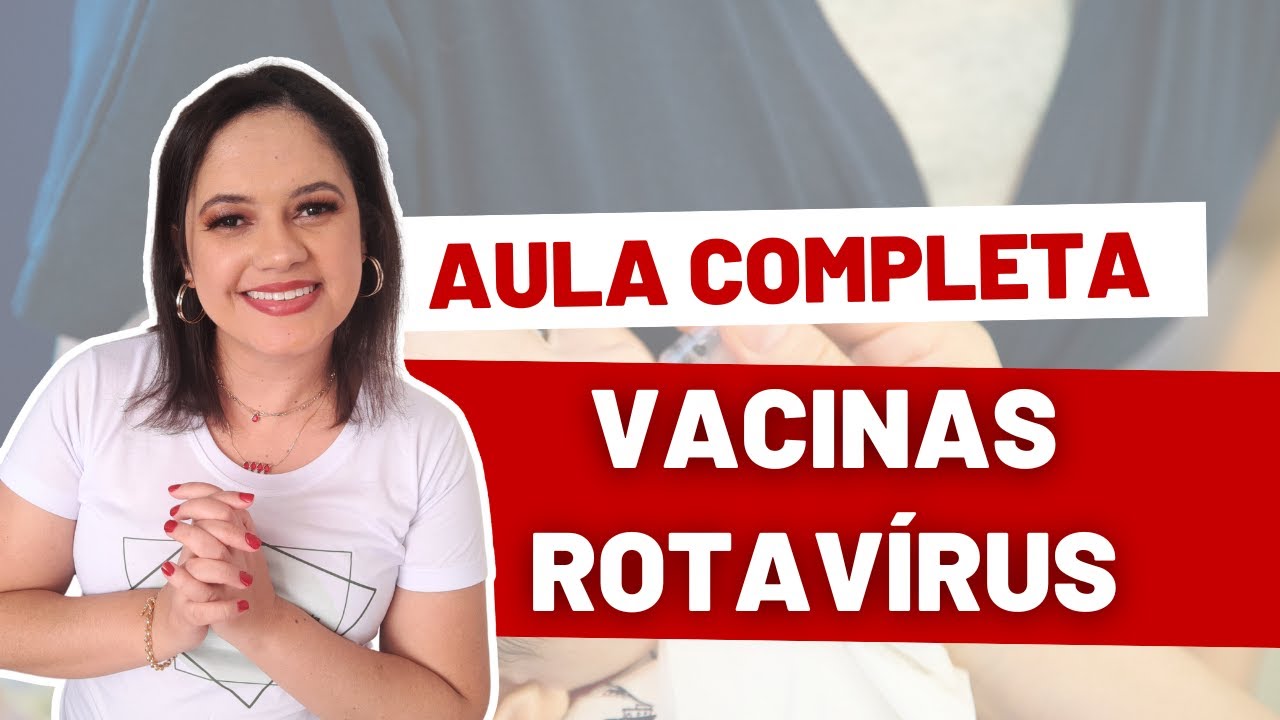 VACINA ROTAVÍRUS (Aula completa e Atualizada)