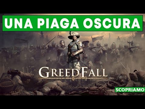 UNA PIAGA OSCURA ► GREEDFALL Gameplay ITA