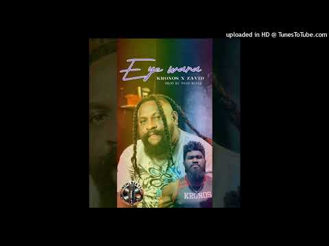 Eye wara - Kronos x Zavid (Prod by Wemi Beatz) 2024