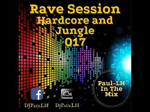 Rave Sessions 017 (Hardcore and Jungle)