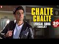 Lyrical Chalte Chalte Song With Lyrics Male Version Mohabbatein Shah Rukh Khan Anand Bakshi