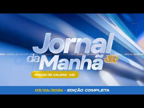 JORNAL DA MANHÃ  03/06/2026