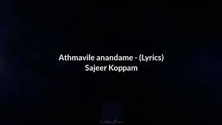 Athmavile anandhame Lyrics - Sajeer Koppam