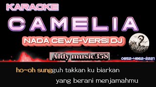 Download lagu CAMELIA | KARAOKE NADA CEWE | VERSI DJ ALDY MUSIC358 | LAGU VIRAL TERBARU | RHOMA IRAMA mp3