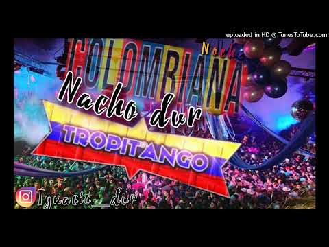 💙TROPITANGO BAILABLE💙ÉXITOS NOCHE COLOMBIANA🇨🇴NACHO DVR