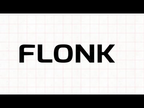 Flonk- explained