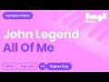 John Legend - All of Me (Higher Key) Piano Karaoke