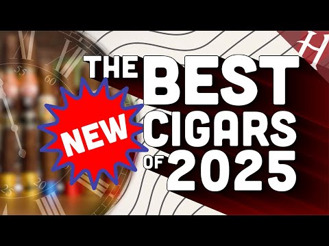 The Best NEW Cigars of 2025
