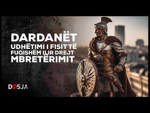 Dosja Historike - Dardanët: Udhëtimi i fisit të madh ilir drejt mbretërimit