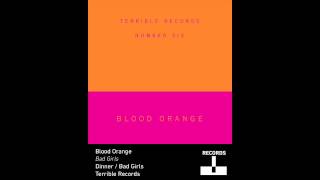 Blood Orange - Bad Girls