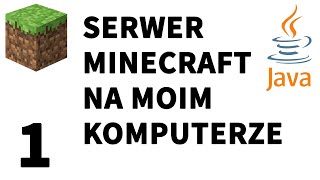 JAK ZROBIĆ SERWER MINECRAFT NA SWOIM KOMPUTERZE? — Wszystkie wersje — Graj ze znajomymi! [Vanilla]