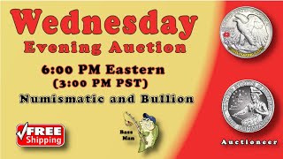 Wednesday Auction - Coins, Bullion and More... (April 17th, 2024, 6pm EST / 3pm PST)