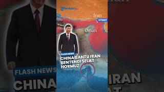 Gebrakan Beijing! Tiongkok Bantu Iran Bentengi Selat Hormuz Hadapi Ancaman AS