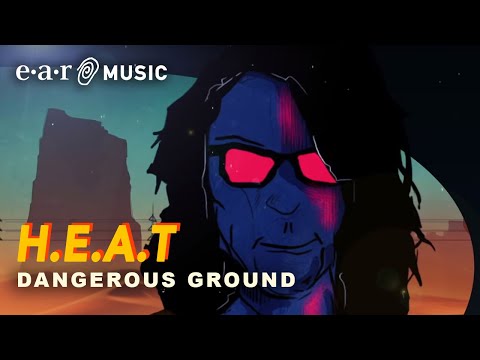 H.E.A.T "Dangerous Ground"