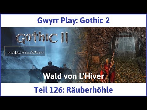 Gothic 2 Teil 126: Räuberhöhle - Let's Play|Deutsch
