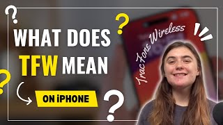 What does TFW (TracFone Wireless) mean on an iPhone 