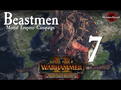 Total War: Warhammer 2 Mortal Empires - Beastmen Campaign #7