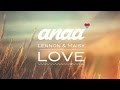 Lennon & Maisy Stella - Love (Anaa Remix ...