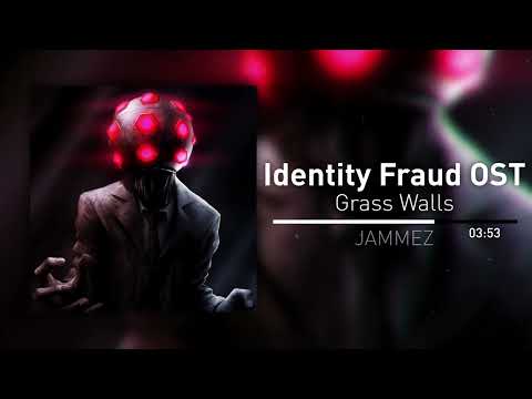 Identity Fraud OST - Grass Walls