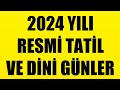 2024 YILI RESMİ TATİL VE DİNİ GÜNLER