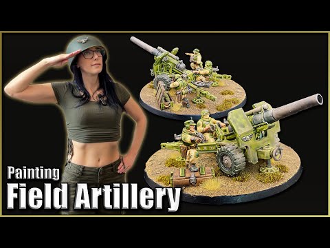 Painting a Field Ordinance Artillery Battery | Warhammer 40k Astra Militarum & Bolt Action